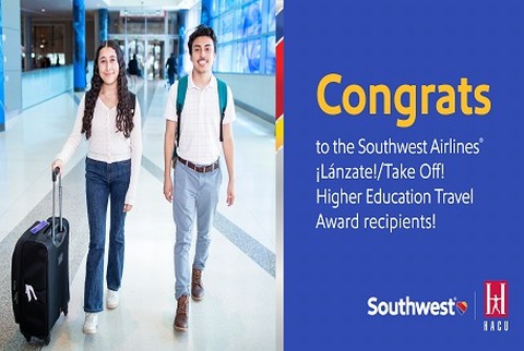 HACU and Southwest Airlines announce student recipients of ¡Lánzate!/Take Off! Travel Award Program